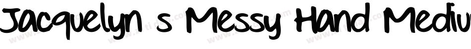 Jacquelyn s Messy Hand Medium字体转换